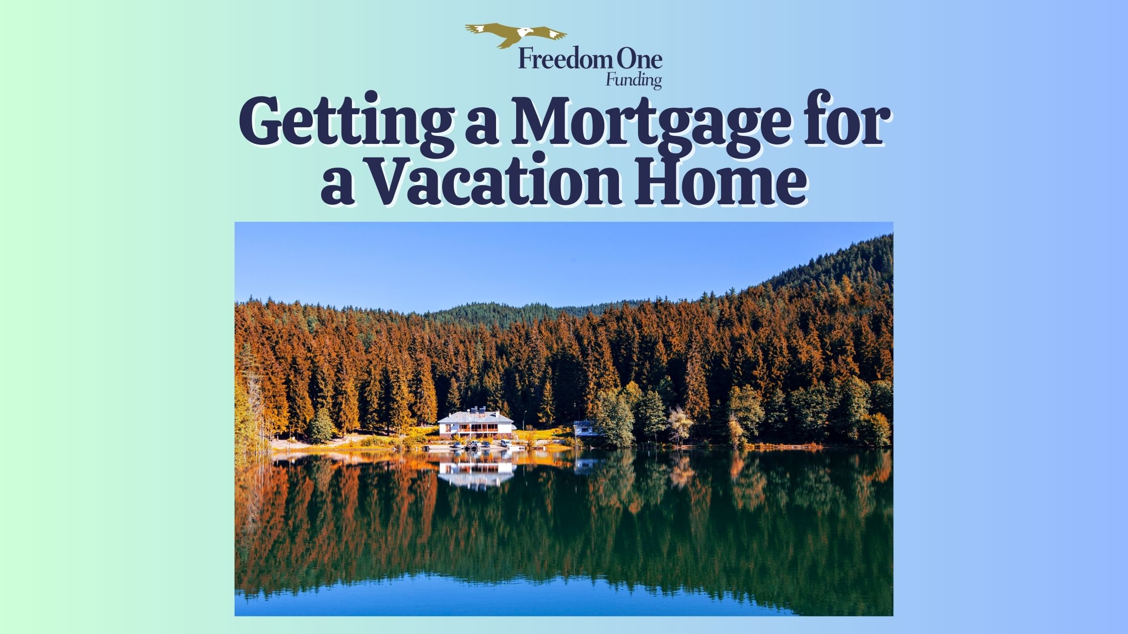 Getting a Mortgage for a Vacation Home