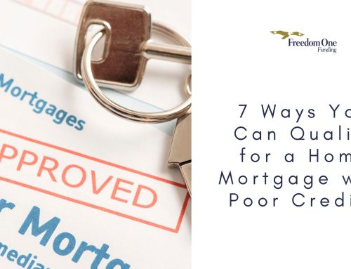 7 Ways You Can Qualify for a Home Mortgage with Poor Credit